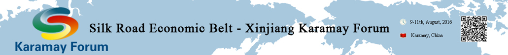 Silk Road Economic Belt– Xinjiang Karamay Forum