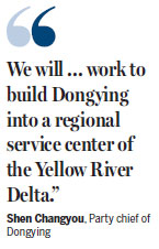 Building Dongying city into a regional industry, service hub