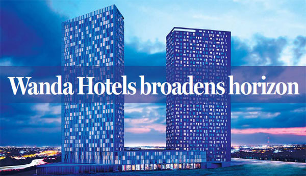 Wanda Hotels broadens horizon