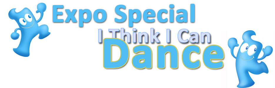 Expo Special: I Think I Can Dance