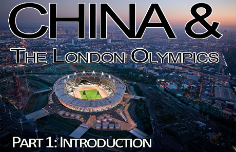 China & The London Olympics: Part 1 – An Introduction