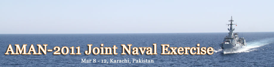 AMAN-2011 Joint Naval Exercise in Karachi, Pakistan